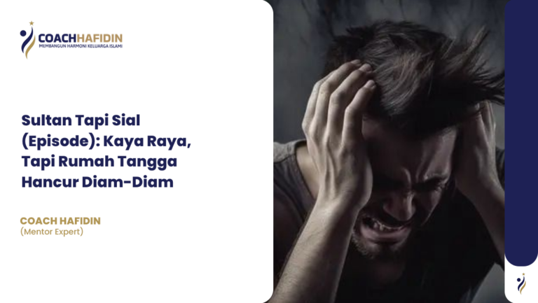 Sultan Tapi Sial (Episode): Kaya Raya, Tapi Rumah Tangga Hancur Diam-Diam