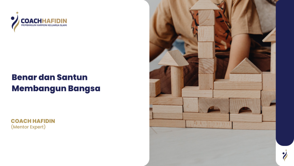 Benar dan Santun Membangun Bangsa